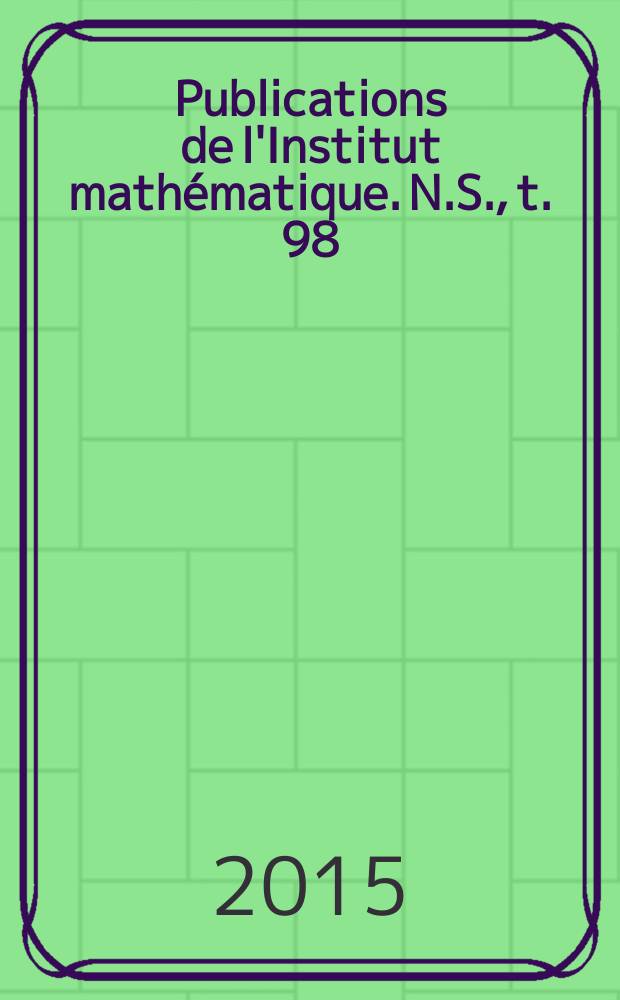 Publications de l'Institut mathématique. N.S., t. 98 (112)