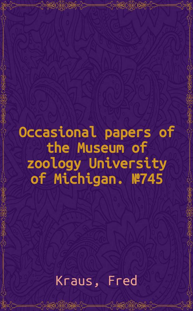 Occasional papers of the Museum of zoology University of Michigan. № 745 : A new species of the miniaturized frog genus Paedophryne (Anura: Microhylidae) from Papua New Guinea = Новый вид микроскопической лягушки семейства узкоротые Новой Гвинеи