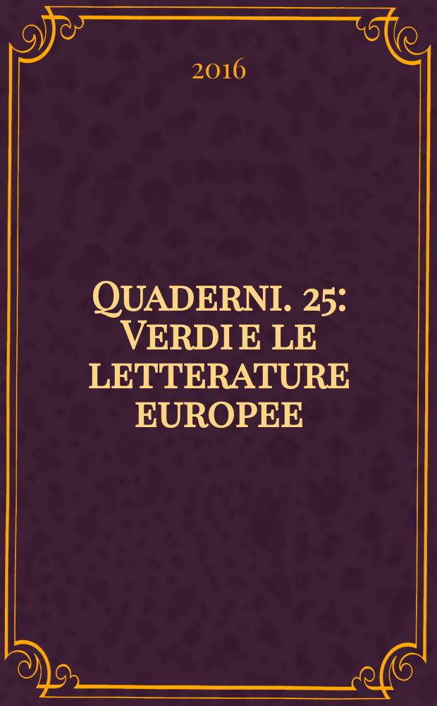 Quaderni. 25 : Verdi e le letterature europee = Верди и европейская литература