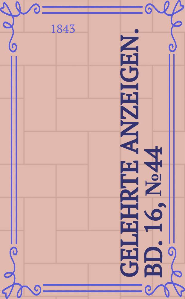 Gelehrte Anzeigen. Bd. 16, № 44