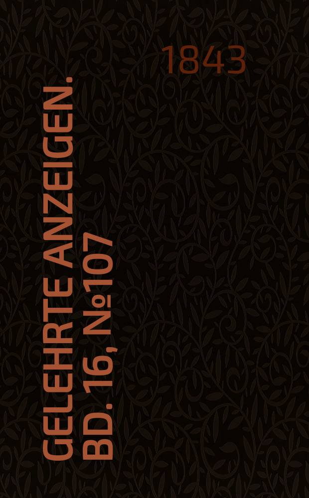 Gelehrte Anzeigen. Bd. 16, № 107