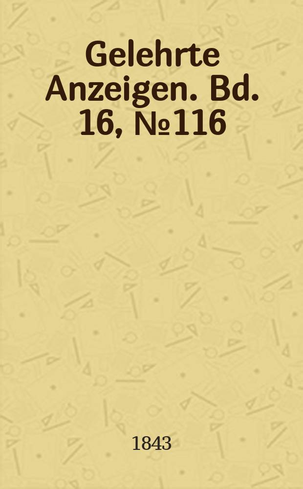 Gelehrte Anzeigen. Bd. 16, № 116