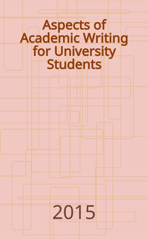 Aspects of Academic Writing for University Students : учебное пособие
