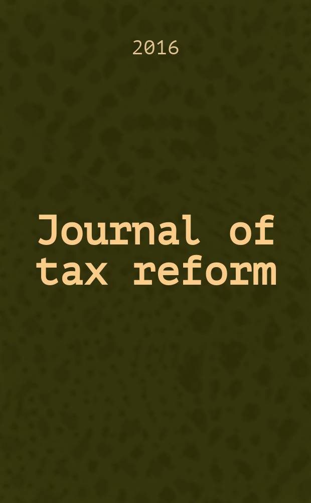 Journal of tax reform : JTR научно-аналитический журнал. Т. 2, № 1
