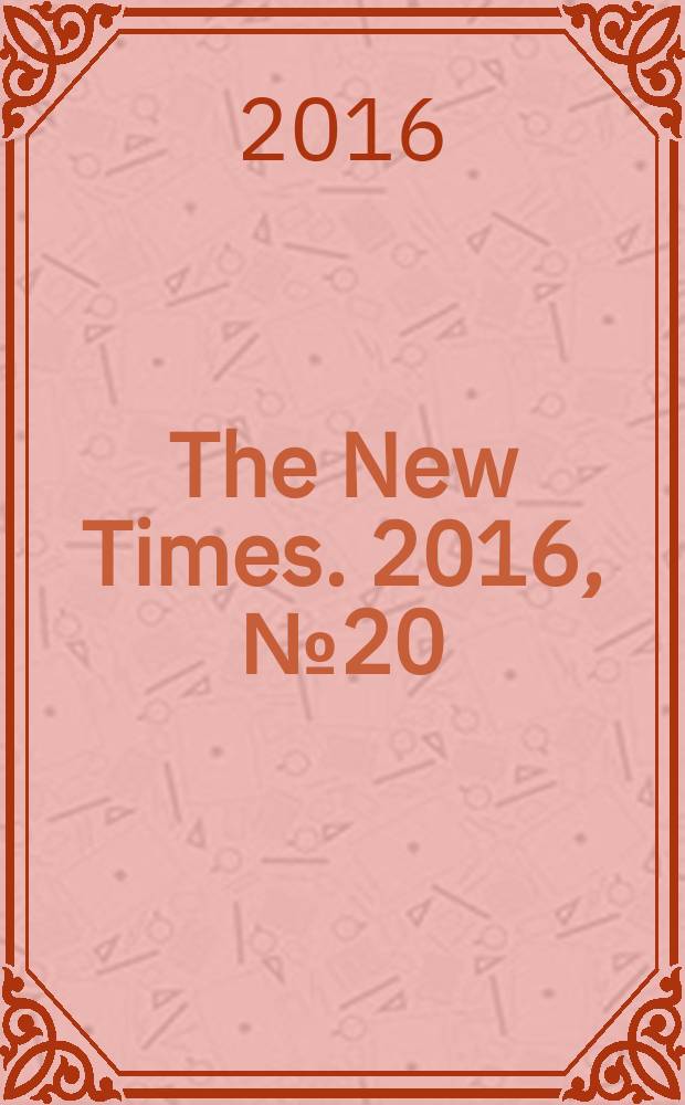 The New Times. 2016, № 20 (410)