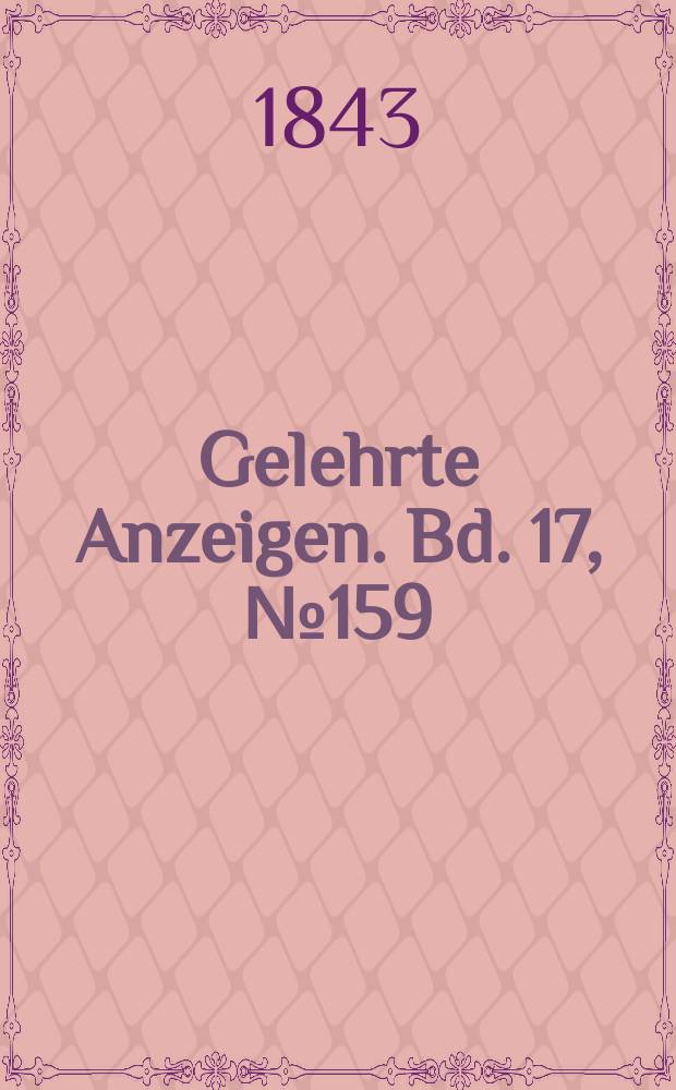 Gelehrte Anzeigen. Bd. 17, № 159