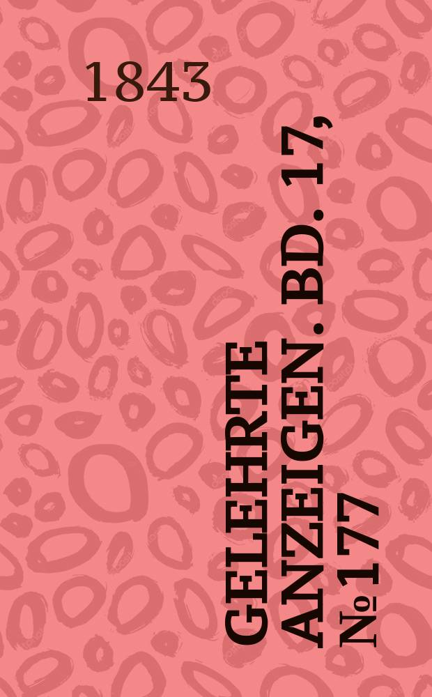 Gelehrte Anzeigen. Bd. 17, № 177