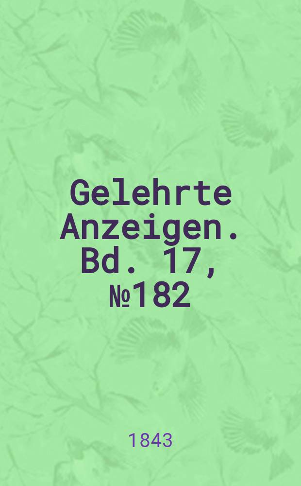 Gelehrte Anzeigen. Bd. 17, № 182