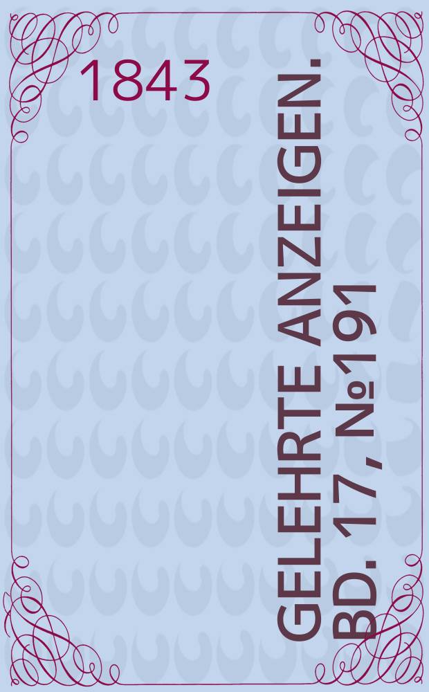 Gelehrte Anzeigen. Bd. 17, № 191