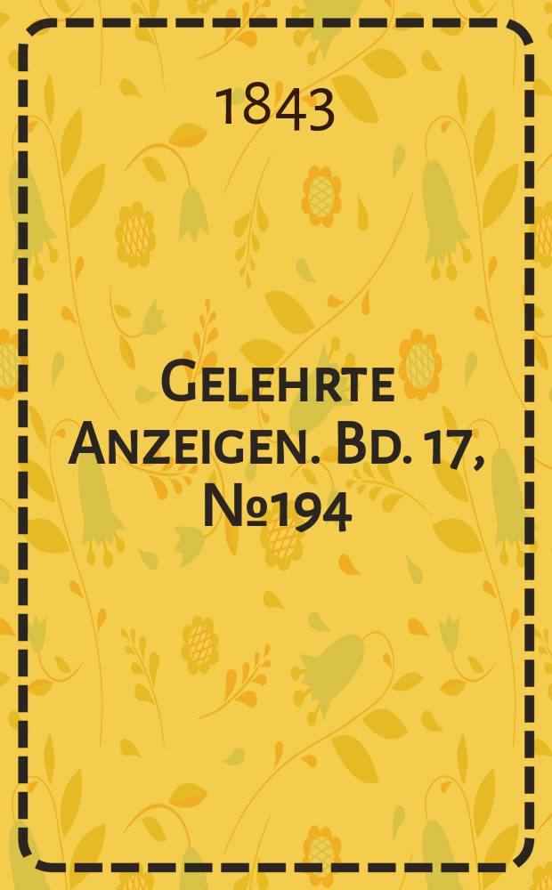 Gelehrte Anzeigen. Bd. 17, № 194