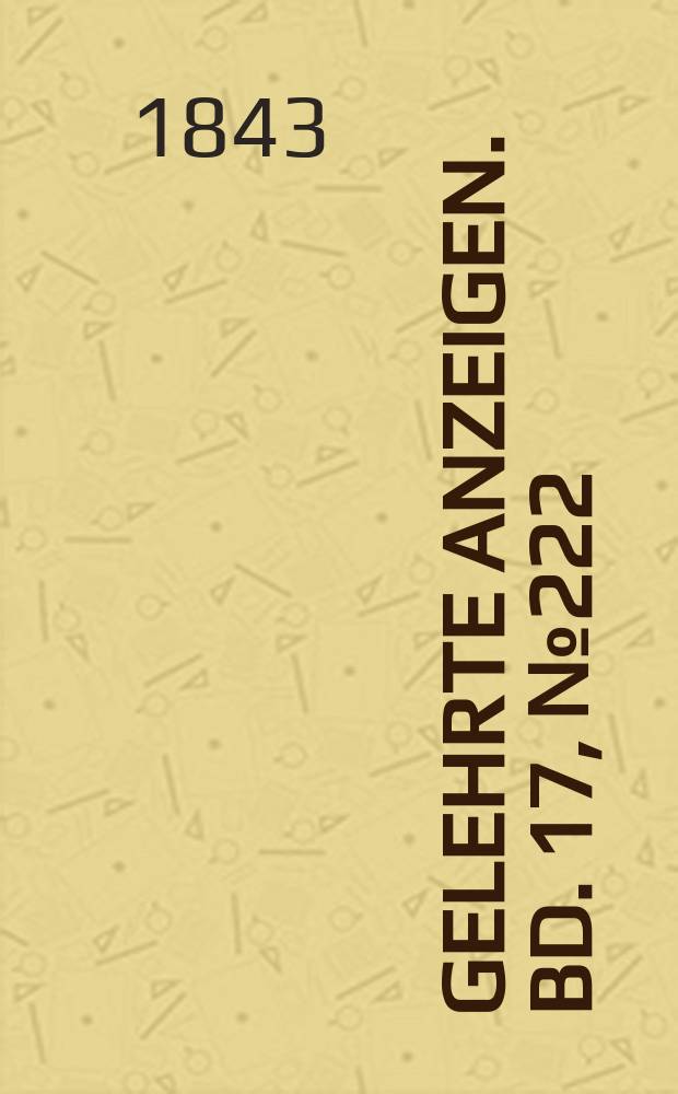 Gelehrte Anzeigen. Bd. 17, № 222