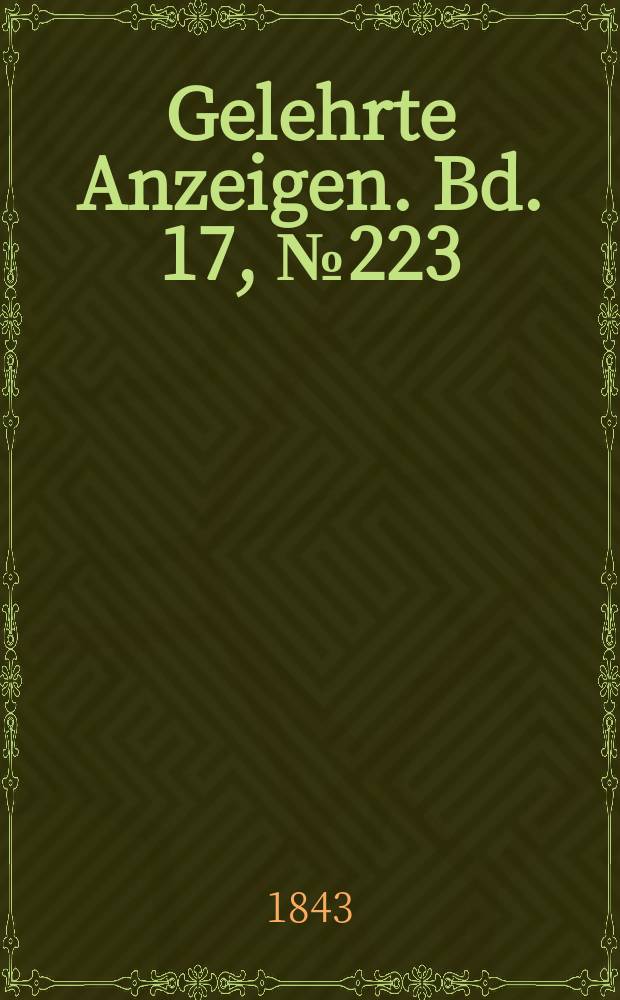 Gelehrte Anzeigen. Bd. 17, № 223