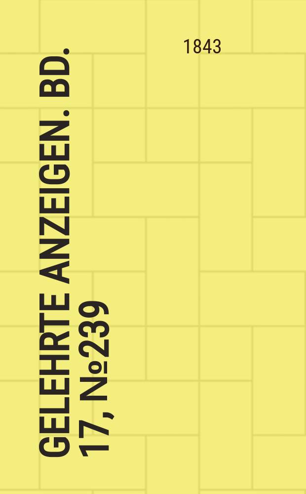 Gelehrte Anzeigen. Bd. 17, № 239