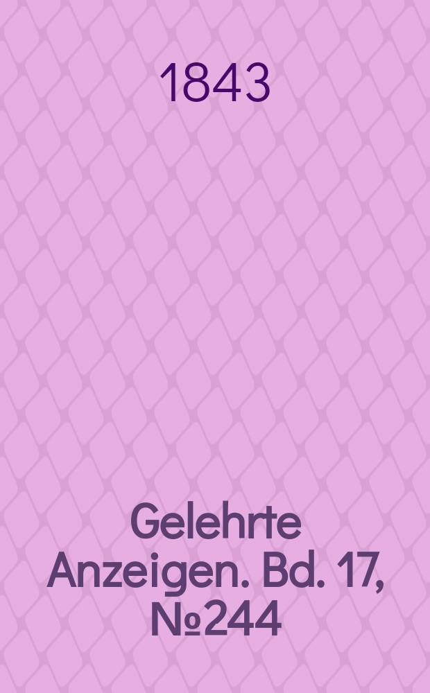 Gelehrte Anzeigen. Bd. 17, № 244