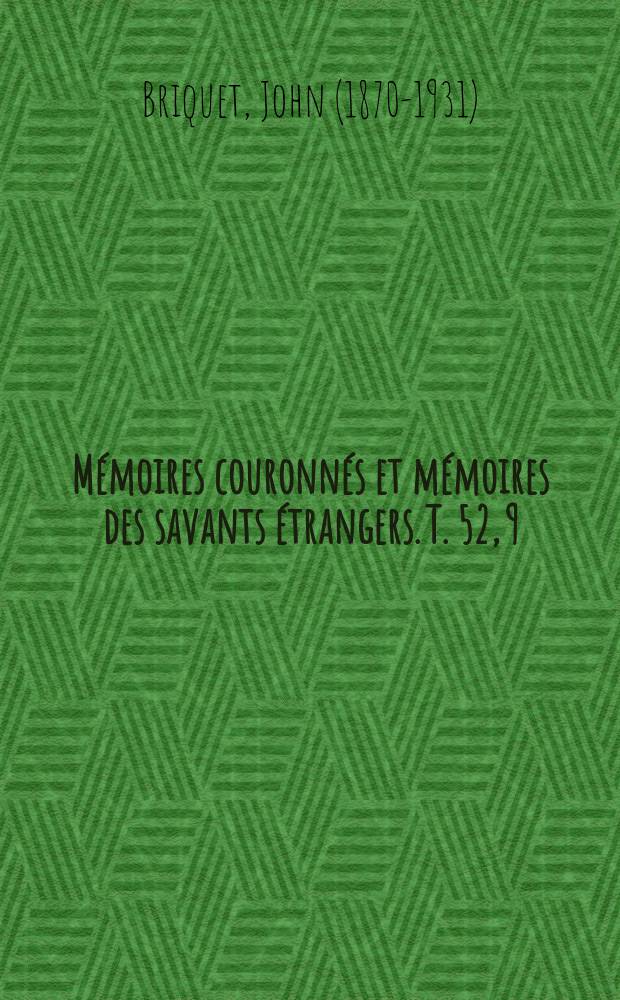 Mémoires couronnés et mémoires des savants étrangers. T. 52, 9 : Monographie du genre Galeopsis = Род Коноплевых