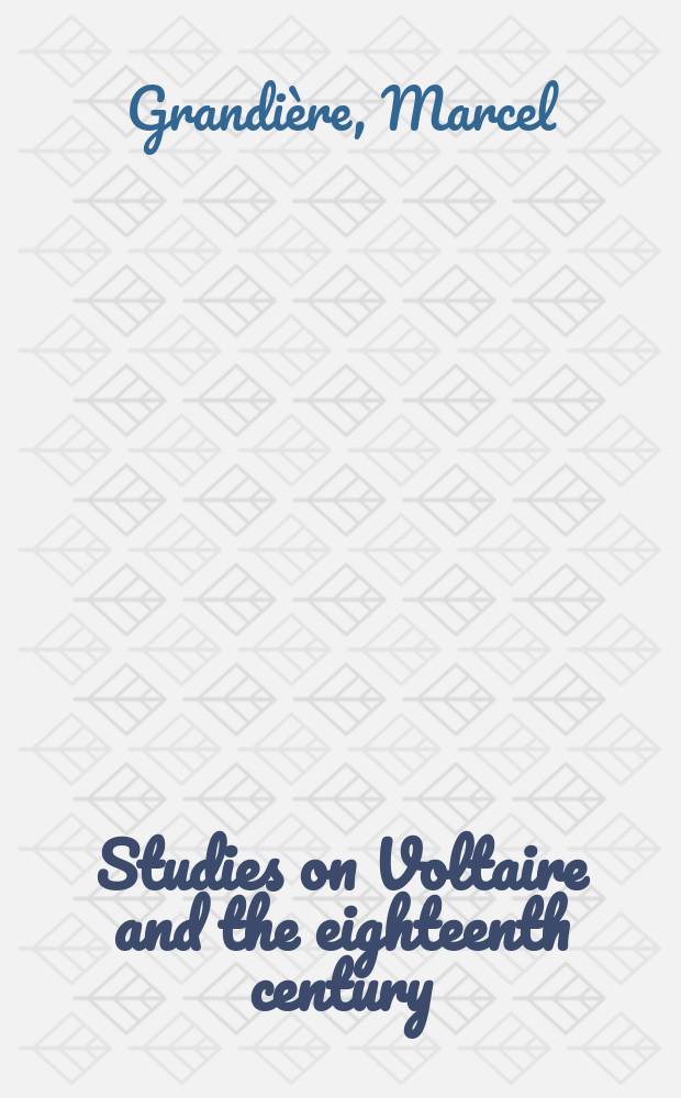 Studies on Voltaire and the eighteenth century : L' idéal pédagogique en France au dix-huitième siècle = Воспитательный идеал во Франции в восемнадцатом веке