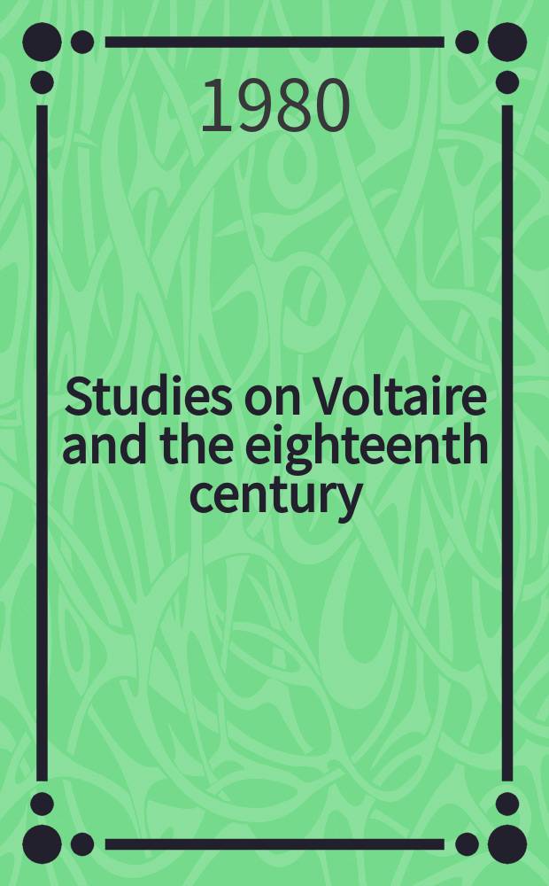 Studies on Voltaire and the eighteenth century : Transactions of the Fifth international congress on the Enlightenment = Труды 5-го международного конгресса по истории эпохи Просвещения