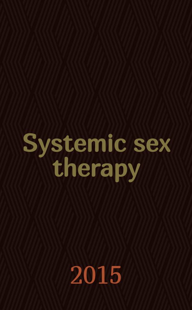 Systemic sex therapy = Систематическая сексуальная терапия