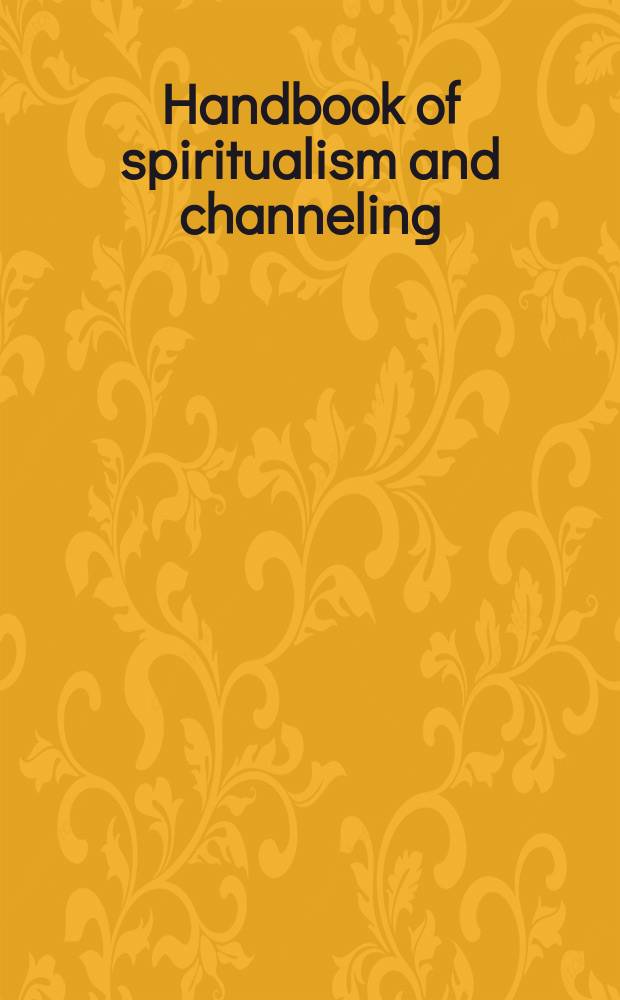 Handbook of spiritualism and channeling = Справочник по спиритуализму и ченнелингу