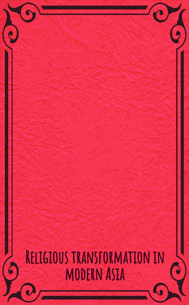 Religious transformation in modern Asia : a transnational movement = Религиозные трансформации в современной Азии