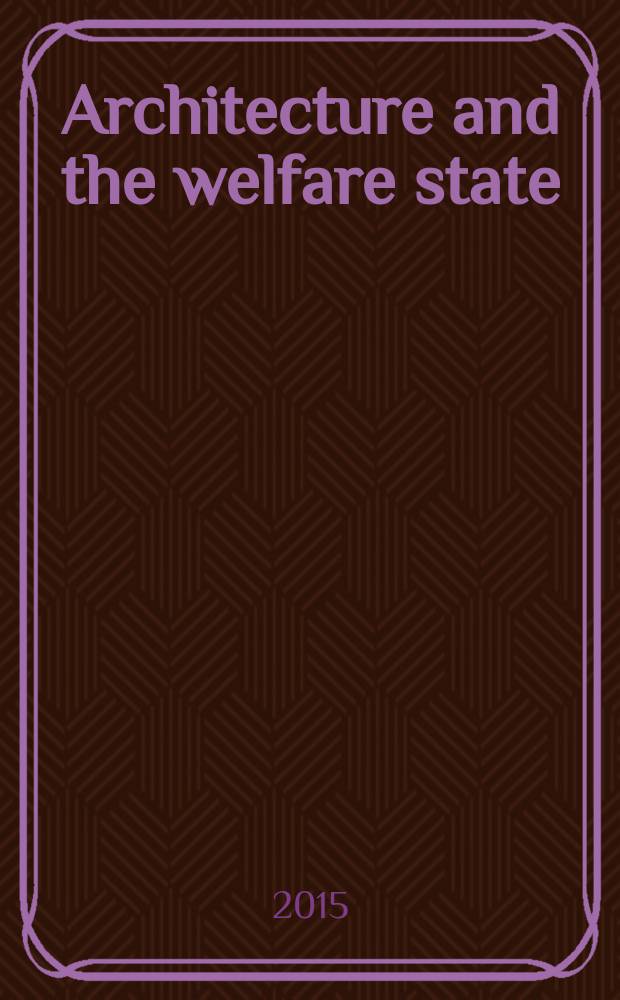 Architecture and the welfare state = Архитектура и государство всеобщего благосостояния