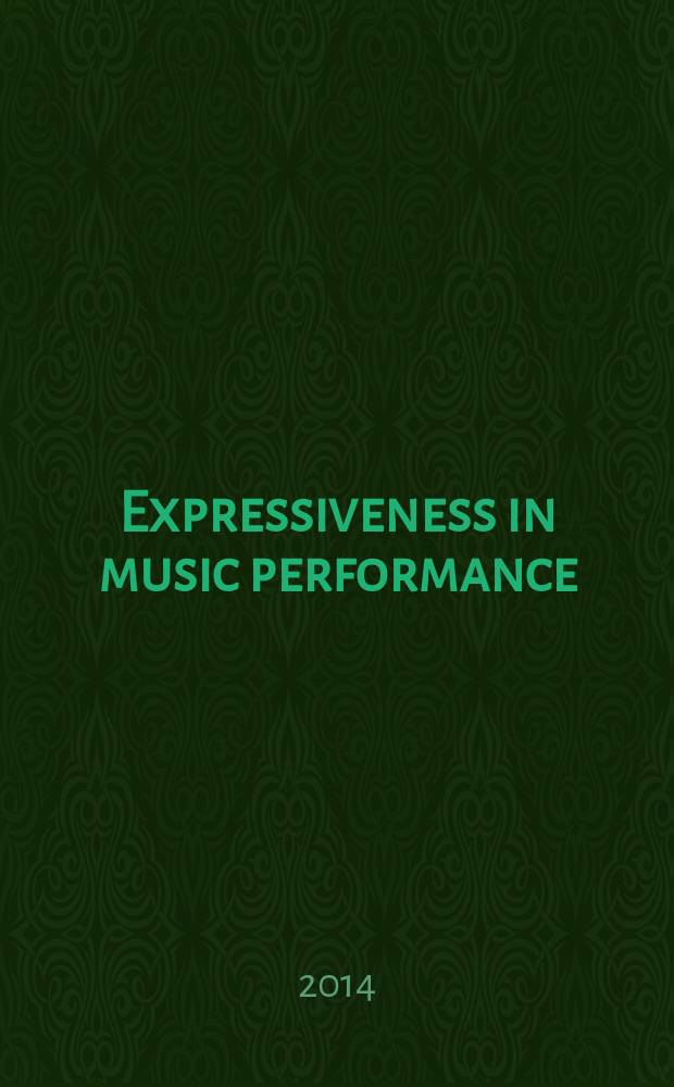 Expressiveness in music performance : empirical approaches across styles and cultures = Выразительность в исполнении музыки: Эмпирические подходы через стили и культур