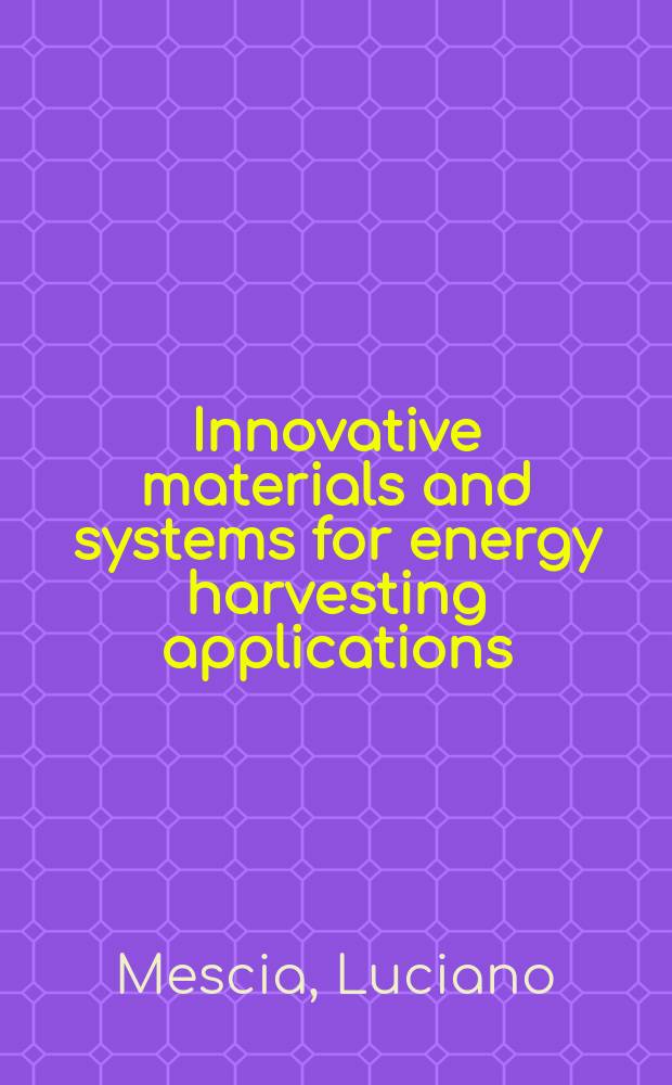 Innovative materials and systems for energy harvesting applications