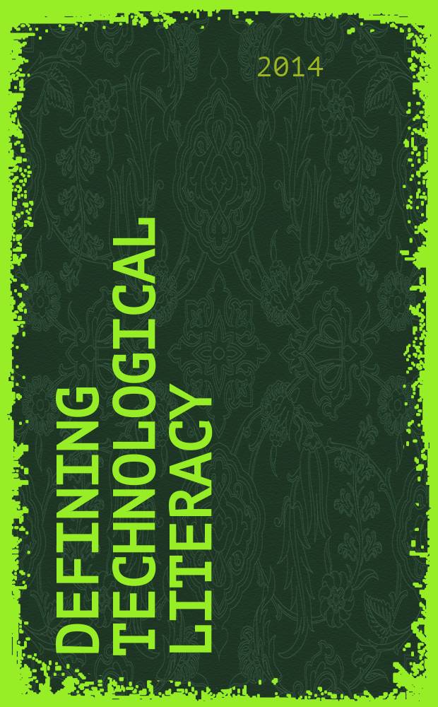 Defining technological literacy : towards an epistemological framework = Определение технологической грамотности