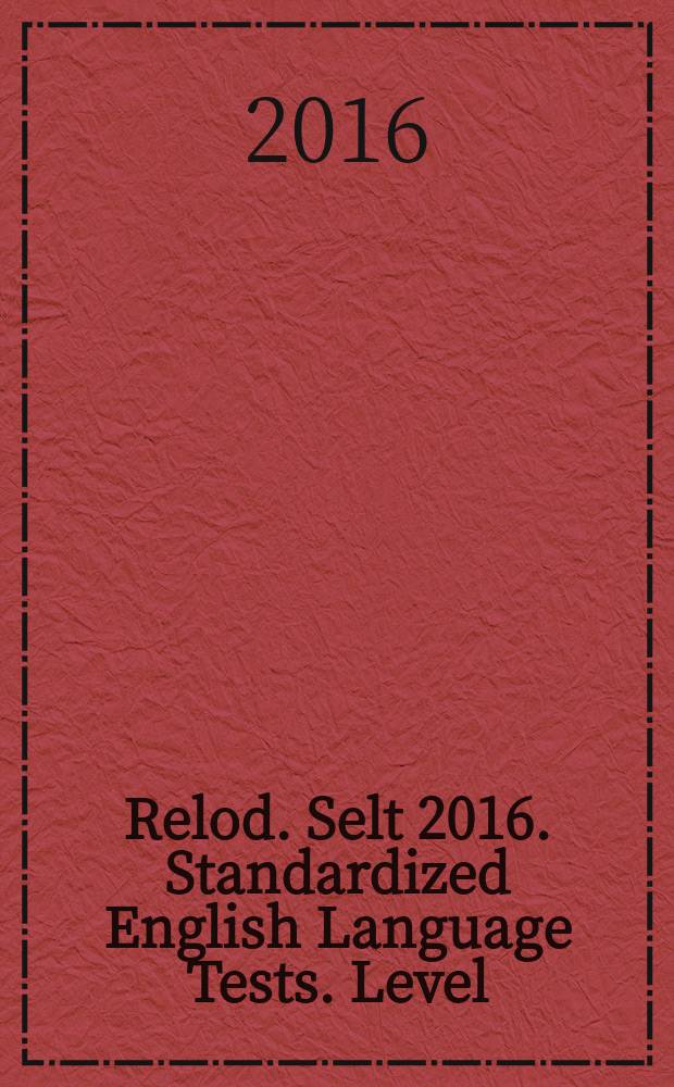 Relod. Selt 2016. Standardized English Language Tests. Level: 0 (Young learners A1-)