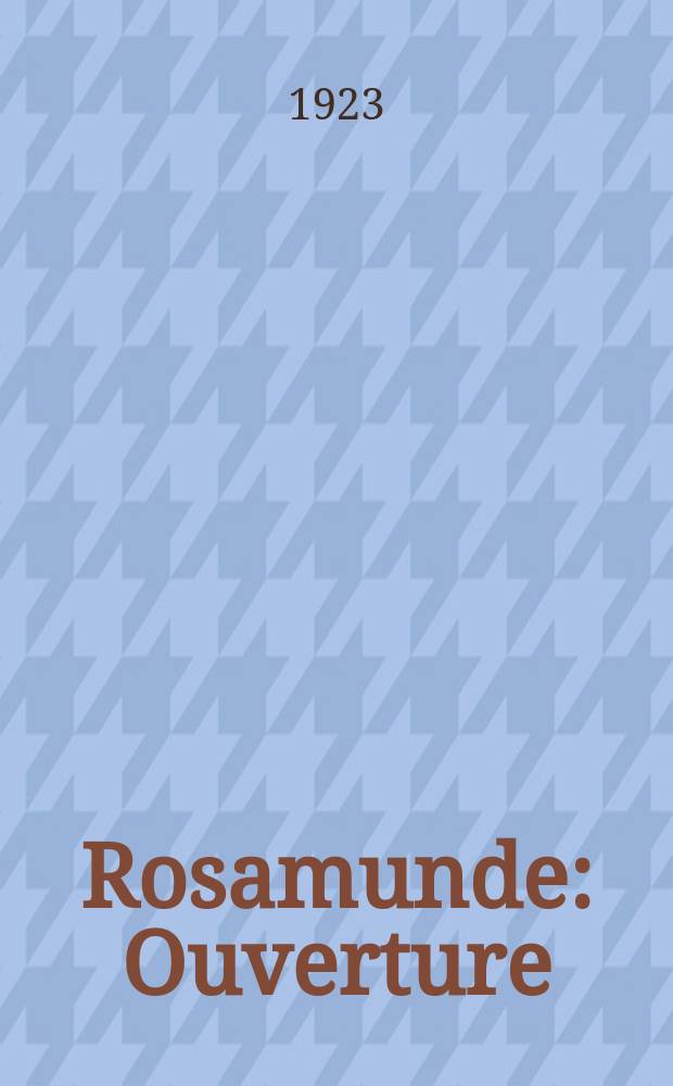 Rosamunde : Ouverture : Op. 26 : D 644