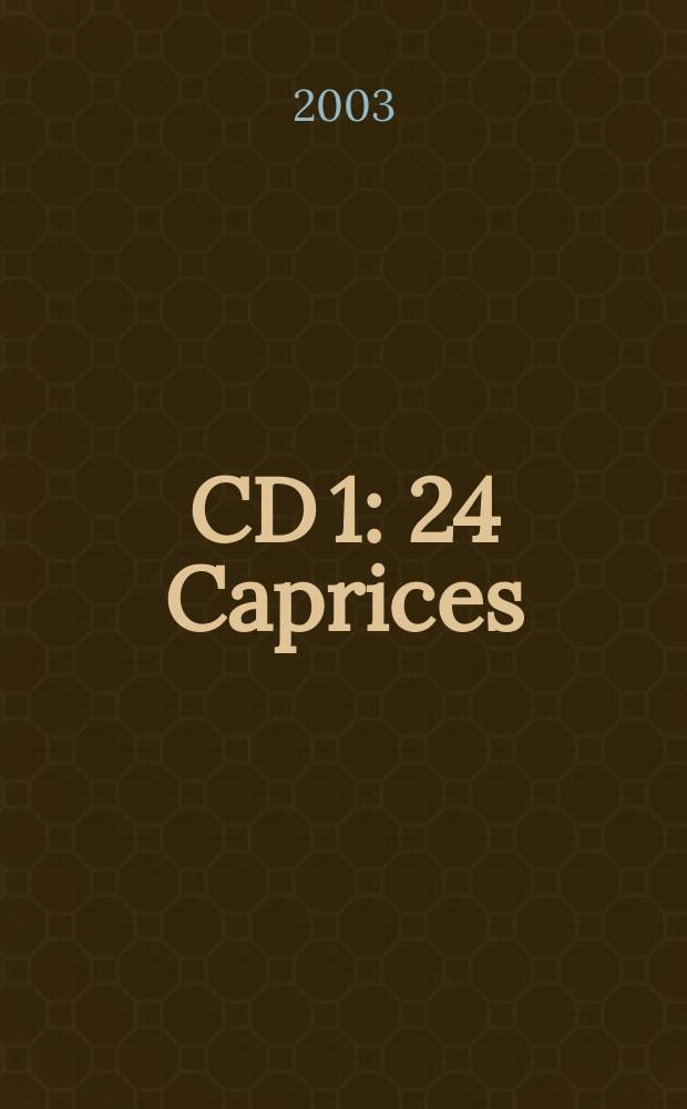 CD 1 : 24 Caprices