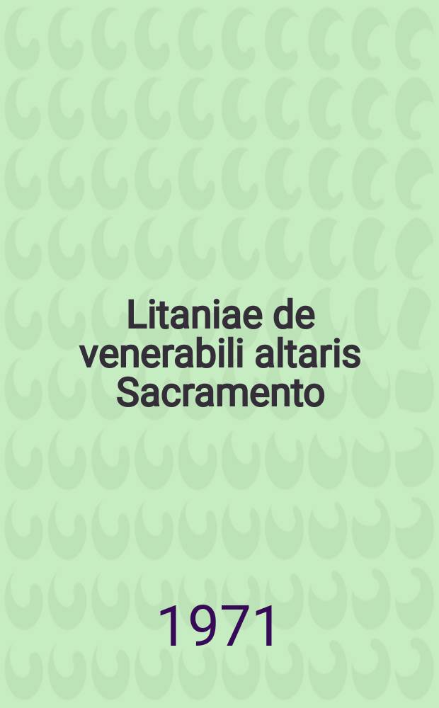 Litaniae de venerabili altaris Sacramento : für Soli, Chor, Orchester und Orgel : KV 125