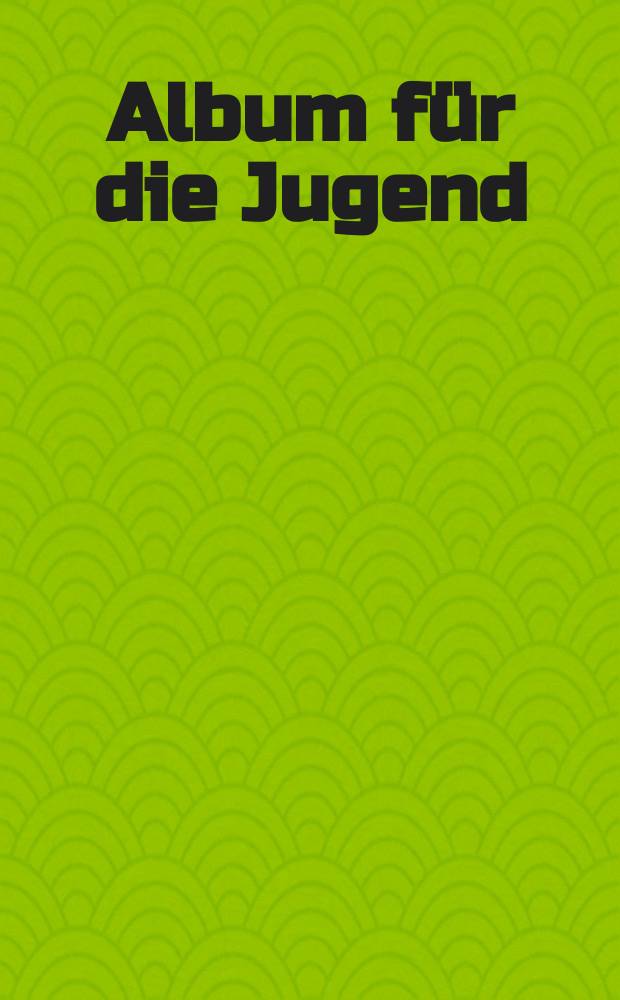 Album für die Jugend = Album for the young : op. 68