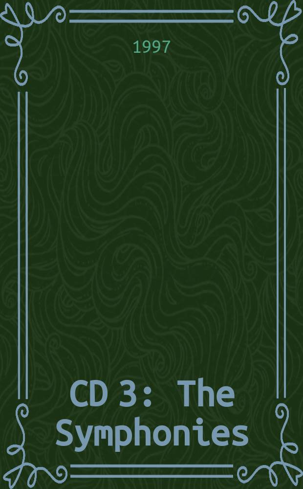 CD 3 : The Symphonies