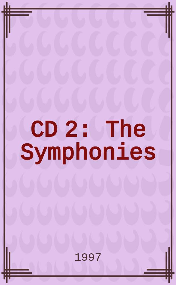 CD 2 : The Symphonies