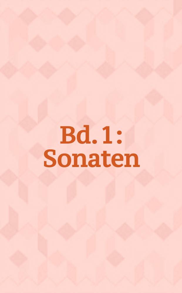 [Bd. 1] : Sonaten