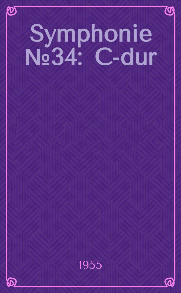 Symphonie № 34 : C-dur : für Orchester : KV 338