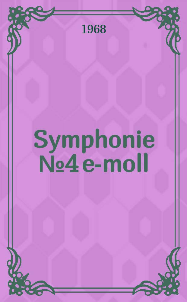 Symphonie № 4 e-moll : f&uuml;r Orchester : op. 98
