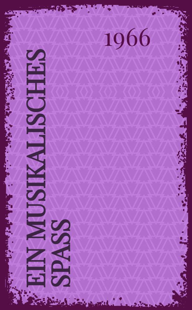 Ein musikalisches Spa&szlig; : ("Dorfmusikanten-Sextett") : KV 522