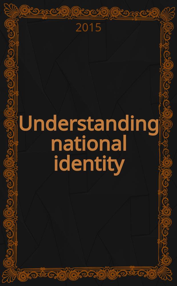 Understanding national identity = Постижение национальной идентичности