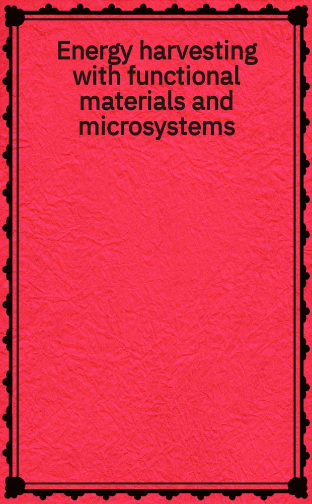 Energy harvesting with functional materials and microsystems