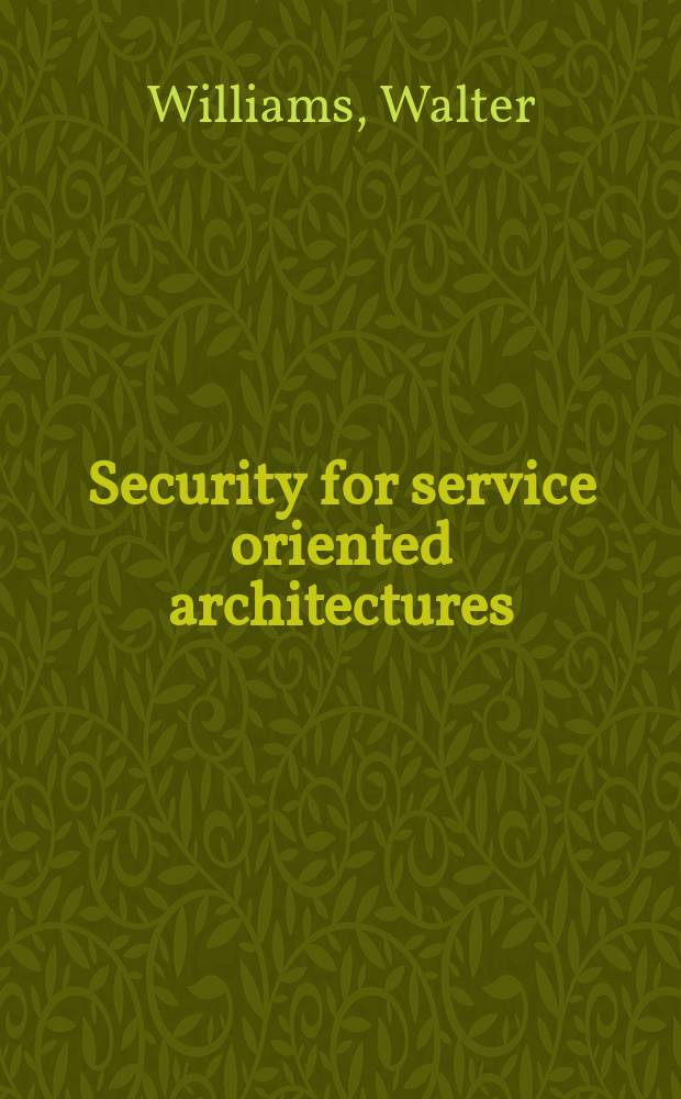 Security for service oriented architectures