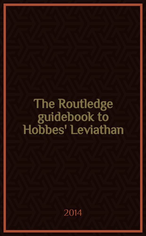 The Routledge guidebook to Hobbes' Leviathan = Путеводитель Рутледжа по "Левиафану" Гоббса