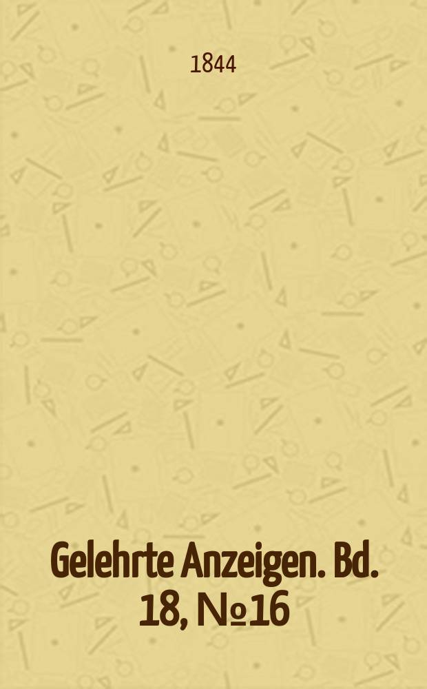 Gelehrte Anzeigen. Bd. 18, № 16