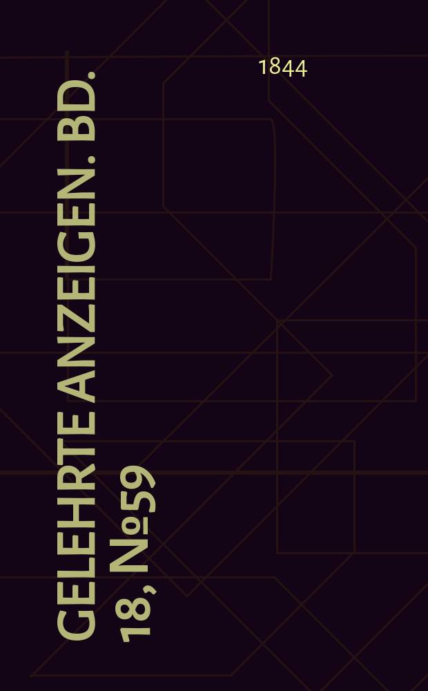 Gelehrte Anzeigen. Bd. 18, № 59