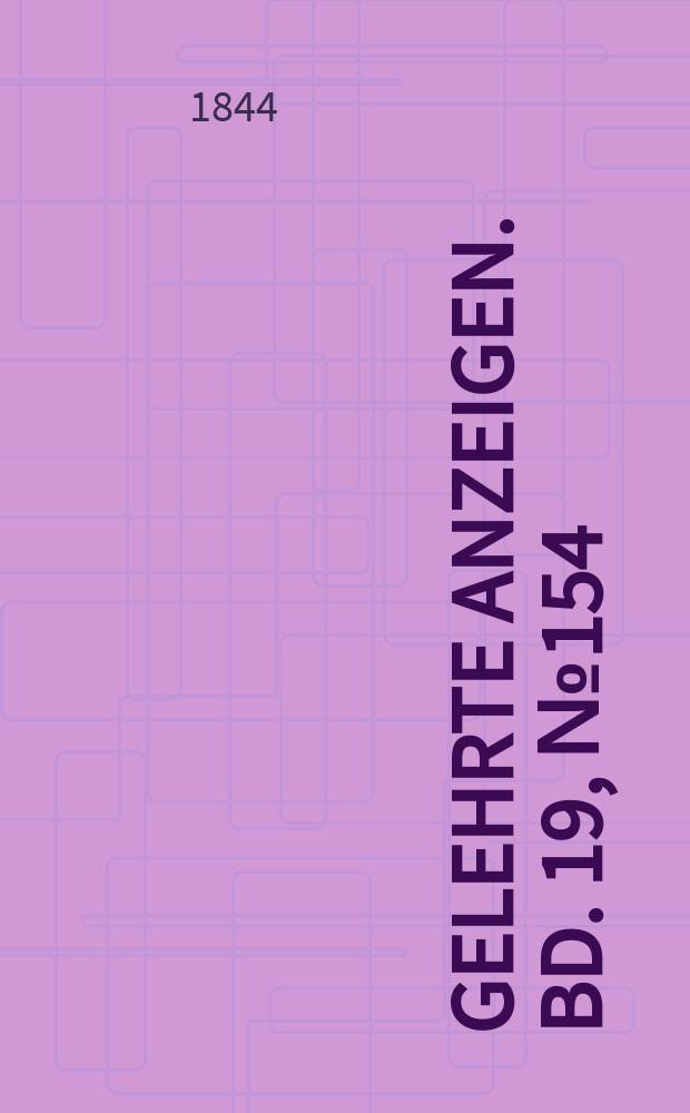 Gelehrte Anzeigen. Bd. 19, № 154