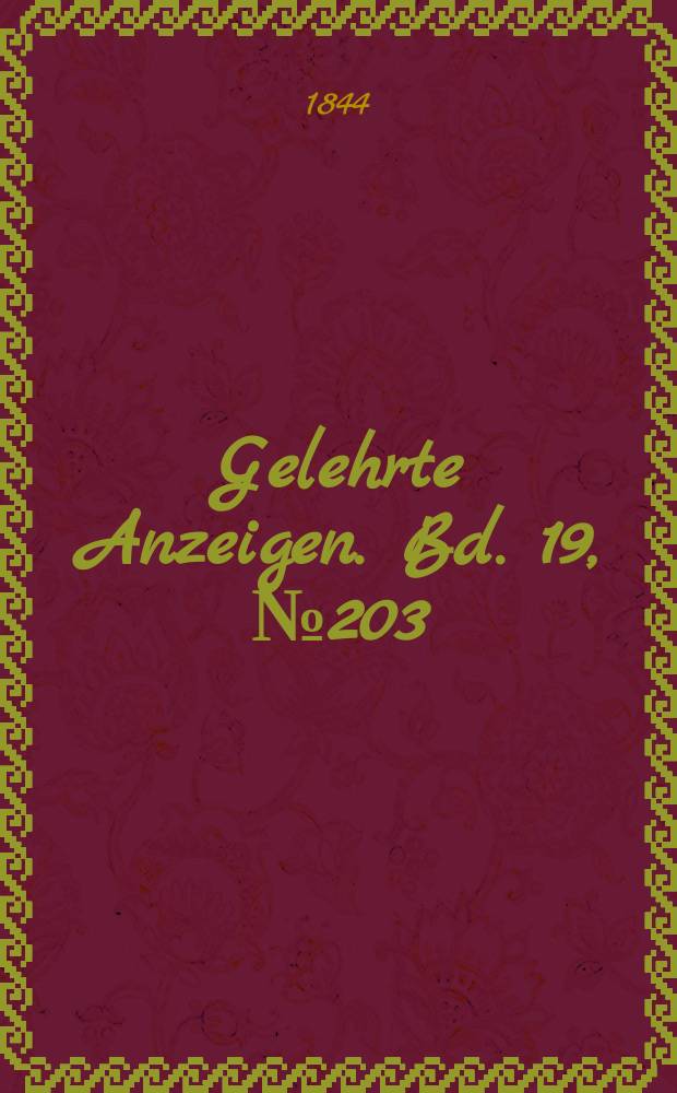 Gelehrte Anzeigen. Bd. 19, № 203