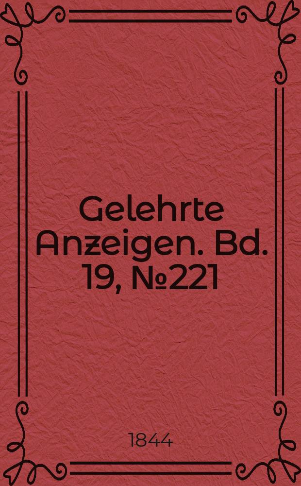Gelehrte Anzeigen. Bd. 19, № 221