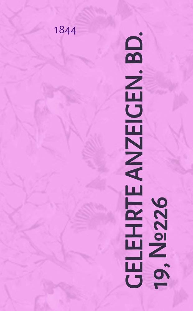 Gelehrte Anzeigen. Bd. 19, № 226