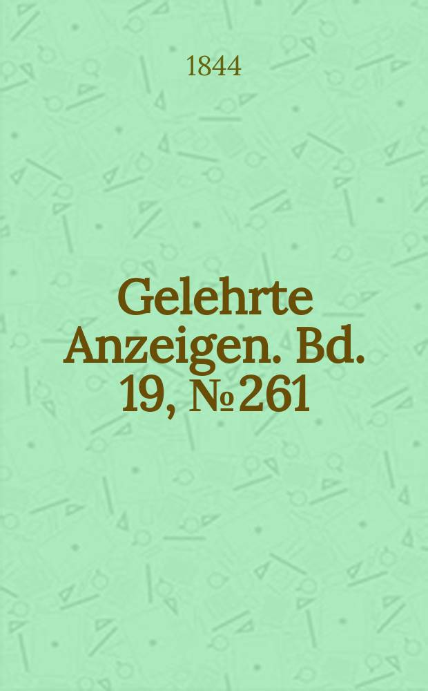 Gelehrte Anzeigen. Bd. 19, № 261